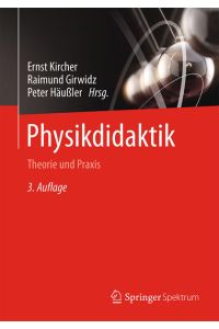 Physikdidaktik  - Theorie und Praxis