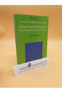 Gotthold Ephraim Lessing - Miss Sara Sampson. Ein bürgerliches Trauerspiel, in fünf Aufzügen. / (= Commentatio. Analysen und Kommentare zur deutschen Literatur, Bd. 2)