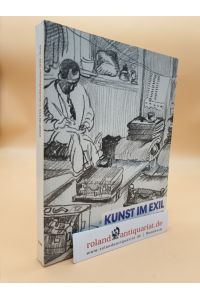 Kunst im Exil in Grossbritannien  - 1933 - 1945 ; [e. Ausstellung d. Neuen Ges. für Bildende Kunst in d. Räumen d. Orangerie d. Schlosses Charlottenburg vom 10.1. - 23.2.1986]