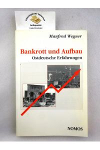Bankrott und Aufbau : ostdeutsche Erfahrungen.
