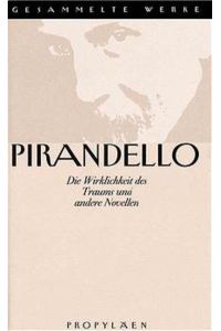 Priandello - Die Wirklichkeit des Traums und andere Novellen (Band 4 der Gesammelten Werke in 16 Bänden)