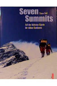 Seven Summits: Auf den höchsten Gipfeln der sieben Kontinente