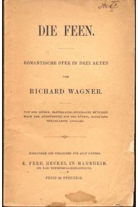 Die Feen. Romantische Oper in drei Akten (Textheft).
