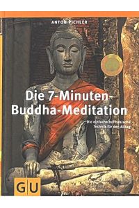 Die 7-Minuten-Buddha-Meditation