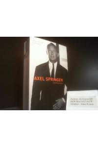 Axel Springer : die Biographie.   - List-Taschenbuch ; 60901