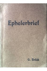 Epheserbrief.   - Anleitung zu praktischer Bibelauslegung, Bd. 1.
