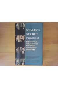 Stalin's Secret Pogrom: The Postwar Inquisition of the Jewish Anti-Fascist Committee (Annals of Communism)