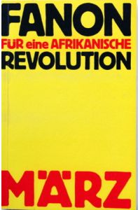 Für eine afrikanische Revolution. Politische Schriften.   - Aus dem Französischen übertragen von Elmar Schlereth.