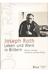 Joseph Roth. Leben und Werk in Bildern.