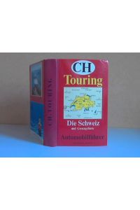 CH Touring: Die Schweiz und Grenzgebiete - Automobilführer 1974/ 1975