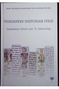 Thesavrvs historiae ivris.   - Clausdieter Schott zum 75. Geburtstag.
