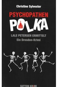 Psychopathenpolka Lale Petersen ermittelt Ein Dresden-Krimi  - Sutton Krimi