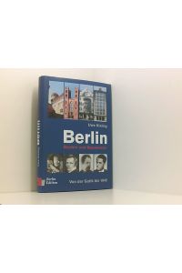 Berlin - Bauten und Baumeister: Von der Gotik bis 1945  - von der Gotik bis 1945