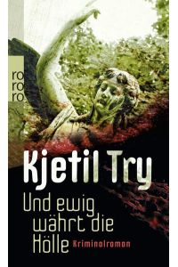 Und ewig währt die Hölle: Kriminalroman. Deutsche Erstausgabe (Kommissar Lykke ermittelt, Band 2)  - Kriminalroman