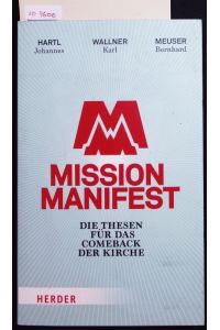 Mission Manifest.   - Die Thesen für das Comeback der Kirche.