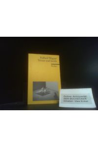 Tristan und Isolde : Textbuch mit Varianten der Partitur.   - Richard Wagner. Hrsg. von Egon Voss / Reclams Universal-Bibliothek ; Nr. 18272