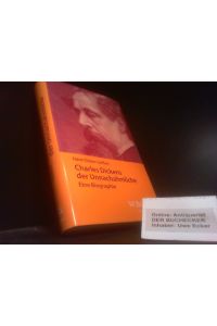 Charles Dickens : der Unnachahmliche ; Biographie.