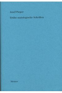 Josef Pieper: Frühe soziologische Schriften.   - (=Josef Pieper - Werke in acht Bänden; Ergänzungsband 1).