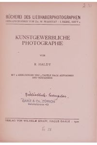 KUNSTGEWERBLICHE PHOTOGRAPHIE.   - BÜCHEREI DES LIEBHABERPHOTOGRAPHEN, HERAUSGEGEBEN VON DR. W. WARSTAT • I. REIHE, HEFT 4