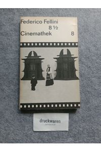 8 1/2. Drehbuch.   - Mit e. Nachw. von Hans Stempel u. Martin Ripkens / Cinemathek 8.