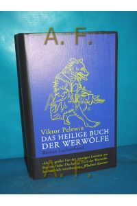 Das heilige Buch der Werwölfe : Roman  - Viktor Pelewin. Aus dem Russ. von Andreas Tretner