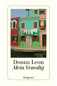 Mein Venedig: Ausgewählte Geschichten aus dem Band 'Über Venedig, Musik, Menschen und Bücher' (detebe)  - Roman