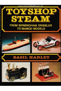 Toyshop steam.   - From Birmingham Dribbler to Mamod Models.