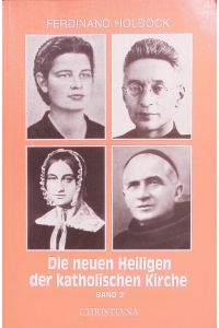 Neue Heilige der katholischen Kirche, Bd. 2.