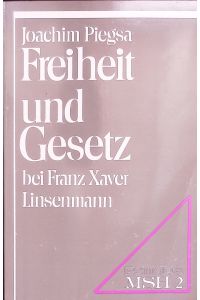 Freiheit und Gesetz bei Franz Xaver Linsenmann.
