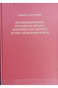 Die volkssprachigen Wörter der Leges Barbarorum, Teil II, Die Bezeichnung für soziale Stände, Schichten und Gruppen in den Leges Barbarorum.