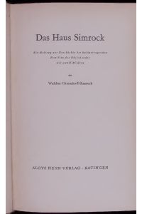 Das Haus Simrock.   - Beiträge zur Geschichte der kulturtragenden Familien des Rheinlandes