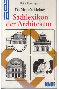 DuMont's kleines Sachlexikon der Architektur.