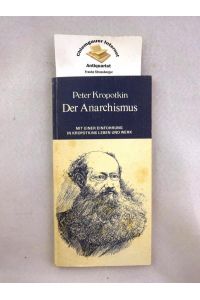 Der Anarchismus : mit einer Einführung in Kropotkins Leben und Werk von Helge Mertl.