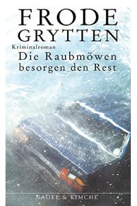 Die Raubmöwen besorgen den Rest: Kriminalroman: Ausgezeichnet mit dem Riverton-Preis 2006. Kriminalroman