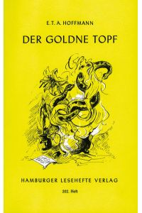 Der goldne Topf: Ein Märchen aus der neuen Zeit (Hamburger Lesehefte)