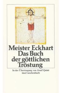 Das Buch der göttlichen Tröstung.   - Meister Eckhart. Ins Neuhochdt. übertr. von Josef Quint / Insel-Taschenbuch ; 1005