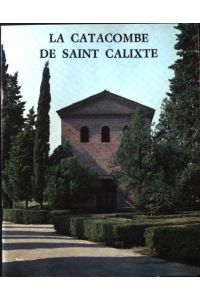 La Catacombe de Saint Calixte.