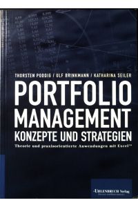 Portfoliomanagement : Konzepte und Strategien ; Theorie und praxisorientierte Anwendungen mit Excel.