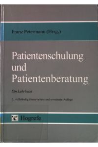 Patientenschulung und Patientenberatung : ein Lehrbuch.