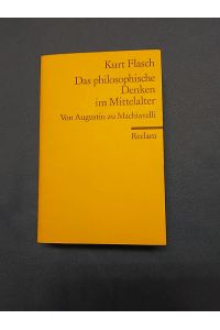 Das philosophische Denken im Mittelalter : von Augustin bis Machiavelli.   - Reclams Universal-Bibliothek ; 18103.