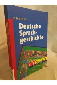 Deutsche Sprachgeschichte: Eine Einführung in die diachrone Sprachwissenschaft des Deutschen.   - (= utb basics 2583, facultas wuv)