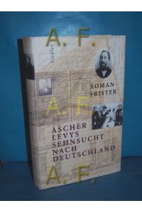 Ascher Levys Sehnsucht nach Deutschland