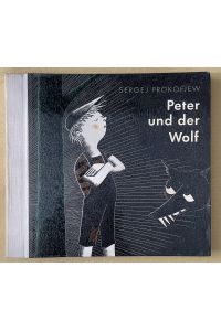 Peter und der Wolf. Übersetzung aus dem Russischen von Lieselotte Remané. Illustrationen von Frans Haacken.