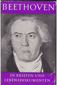Ludwig van Beethoven in Briefen und Lebensdokumenten