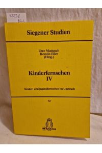 Kinder- und Jugendfernsehen im Umbruch.   - (= Kinderfernsehen IV / Siegener Studien Bd. 52).