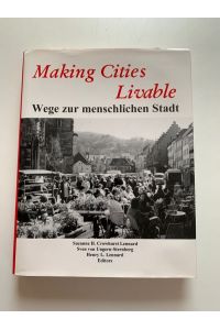 Making Cities livable. Wege zur menschlichen Stadt. Gebundene Ausgabe dt. /engl.