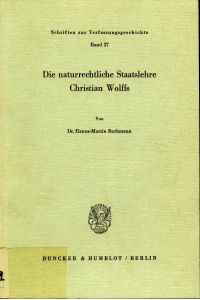 Die naturrechtliche Staatslehre Christian Wolffs