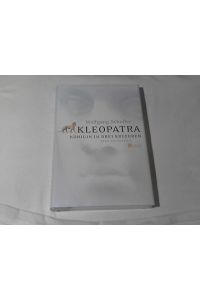 Kleopatra : Königin in drei Kulturen ; eine Biographie.