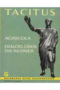 Publius Cornelius Tacitus: Agricola, Dialog über die Redner