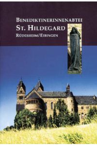 Benediktinerinnenabtei St. Hildegard Rüdesheim /Eibingen
